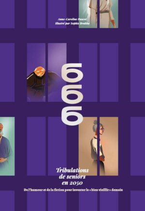 666- Les tribulations de seniors en 2050